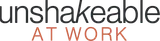 Unshakeable at Work